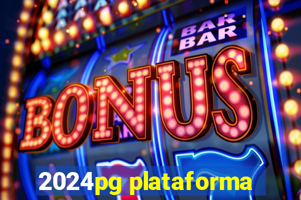 2024pg plataforma